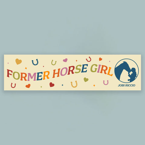 “Former Horse Girl” Bumper sticker